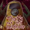 Thumbnail game - That’s Not My Neighbor